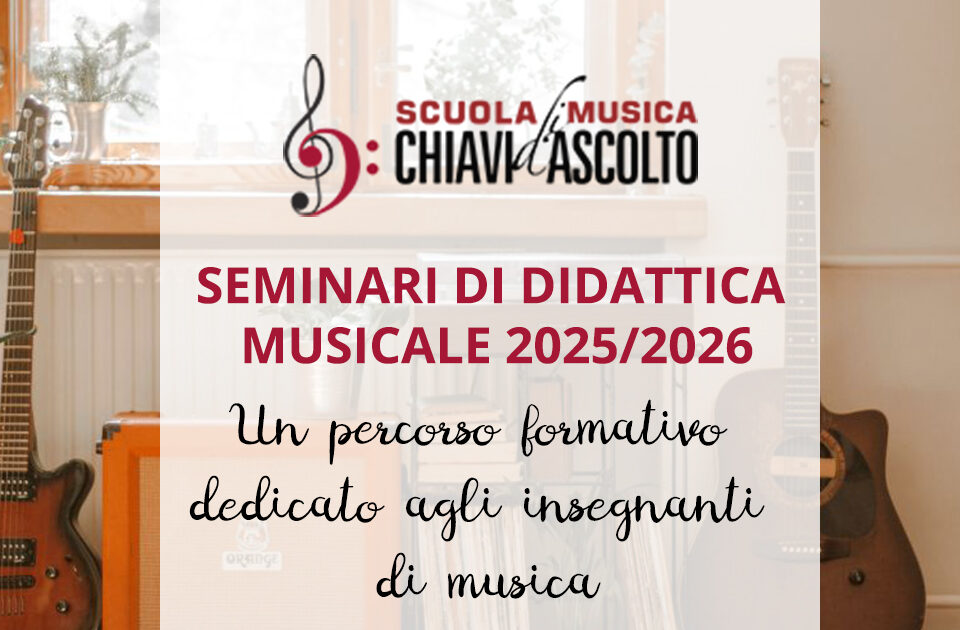 Volantino seminari didattica musicale Chiavi d’Ascolto 2025-26